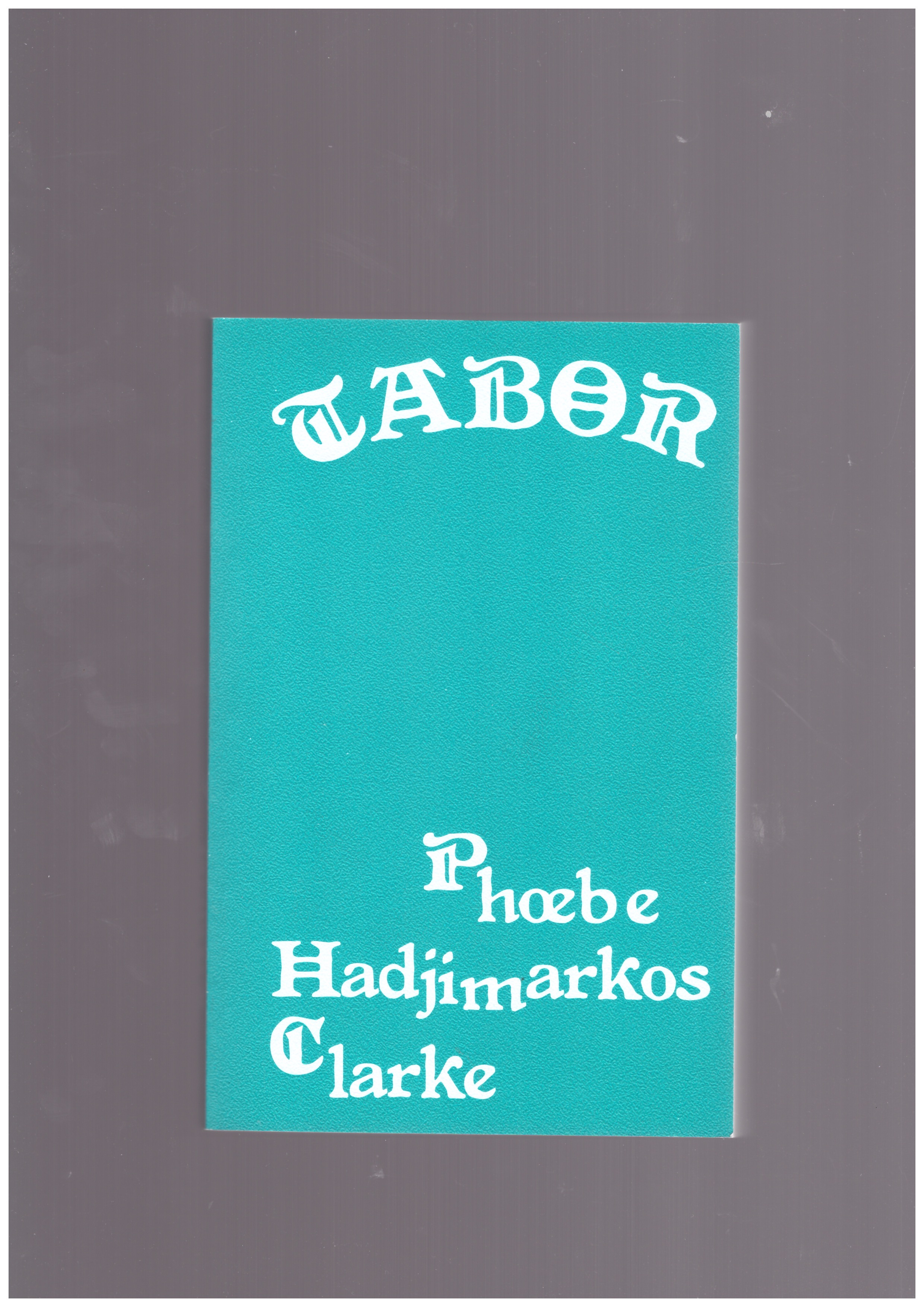 HADJIMARKOS CLARKE, Phoebe - Tabor